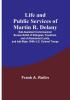 Life and public services of Martin R. Delany: Sub-Assistant Commissioner Bureau Relief of Refugees Freedmen and of Abandoned Lands and late Major 104th U.S. Colored Troops