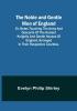 The Noble and Gentle Men of England :  or notes touching the arms and descents of the ancient knightly and gentle houses of England arranged in their respective counties.