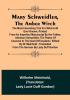 Mary Schweidler the amber witch:  The most interesting trial for witchcraft ever known printed from an imperfect manuscript by her father Abraham Schweidler the pastor of Coserow in the island of Usedom | edited by W. Meinhold :  translated from the German by Lady Duff Gordon.