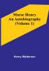 Marse Henry: An Autobiography (Volume 1)