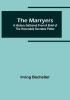 The Marryers: A History Gathered from a Brief of the Honorable Socrates Potter