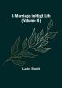 A Marriage in High Life (Volume II)