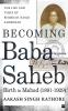 BECOMING BABASAHEB (VOLUME 1)