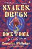 SNAKES, DRUGS AND ROCK 'N' ROLL