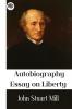 John Stuart Mill: Autobiography Essay on liberty