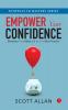 Empower Your Confidence: Declutter Your Mind and Be Your Best Version