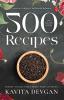 500 Easy Delicious Healthy Recipes: Simple Tricks for Stress-Free Cooking