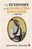 The Economy of the Maratha Kingdom c. 1595–1707