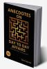 Anecdotes on Day to Day Affairs