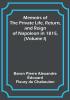 Memoirs of the Private Life Return and Reign of Napoleon in 1815 (Volume I)