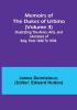 Memoirs of the Dukes of Urbino (Volume 3): Illustrating the Arms Arts and Literature of Italy from 1440 To 1630.