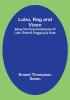 Lobo Rag and Vixen;Being The Personal Histories Of Lobo Redruff Raggylug & Vixen