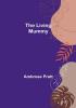 The Living Mummy