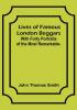 Lives of Famous London Beggars: With Forty Portraits of the Most Remarkable.