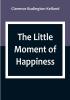 The Little Moment of Happiness