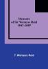 Memoirs of Sir Wemyss Reid 1842-1885