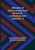 Memoirs of Jean François Paul de Gondi Cardinal de Retz (Volume 1)