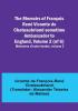 The Memoirs of François René Vicomte de Chateaubriand sometime Ambassador to England Volume 2 (of 6): Mémoires d'outre-tombe volume 2