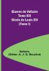 Œuvres de Voltaire Tome XIX: Siècle de Louis XIV (Tome I)