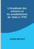 L'Académie des sciences et les académiciens de 1666 à 1793