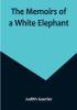 The Memoirs of a White Elephant