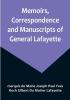 Memoirs Correspondence and Manuscripts of General Lafayette