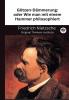 Götzen-Dämmerung: oder Wie man mit einem Hammer philosophiert