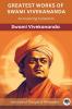 Greatest Works of Swami Vivekananda: An Inspiring Collection (by ITP Press)