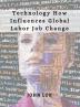 Technology How Influences Global Labor Job Change