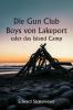 Die Gun Club Boys von Lakeport 

oder das Island Camp