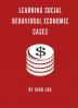 Learning Social Behavioral Economic Cases