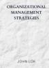 Organizational Management Strategies