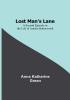 Lost Man's Lane: A Second Episode in the Life of Amelia Butterworth