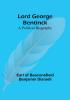 Lord George Bentinck: A Political Biography