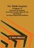 The Middle Kingdom (Volume 1): A Survey of the Geography Government Literature Social Life Arts and History of the Chinese Empire and its Inhabitants