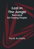 Lost in the Jungle; Narrated for Young People