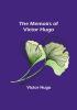 The Memoirs of Victor Hugo