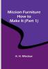 Mission Furniture: How to Make It|Part 1