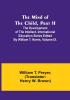 The Mind of the Child|Part II; The Development of the Intellect International Education Series Edited By William T. Harris|Volume IX.