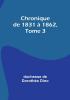 Chronique de 1831 a 1862 Tome 3