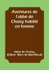 Aventures de l'abbé de Choisy habillé en femme