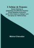 L'isthme de Panama; Examen historique et géographique des différentes directions suivant lesquelles on pourrait le percer et des moyens à y employer; suivi d'un aperçu sur l'isthme de Suez.