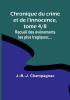 Chronique du crime et de l'innocence tome 4|8; Recueil des événements les plus tragiques;...