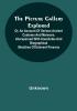 The Picture Gallery Explored;Or an account of various ancient customs and manners: interspersed with anecdotes and biographical sketches of eminent persons