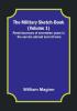 The Military Sketch-Book Volume 1| Reminiscences of seventeen years in the service abroad and at home