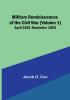 Military Reminiscences of the Civil War Volume 1|April 1861-November 1863