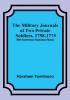 The Military Journals of Two Private Soldiers 1758-1775; With Numerous Illustrative Notes