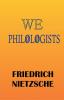 WE PHILOLOGISTS