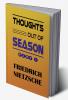 THOUGHTS OUT OF SEASON PART I