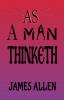 As A Man Thinketh